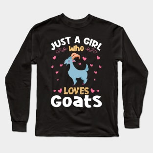 Just a Girl who Loves Goats Gift Long Sleeve T-Shirt